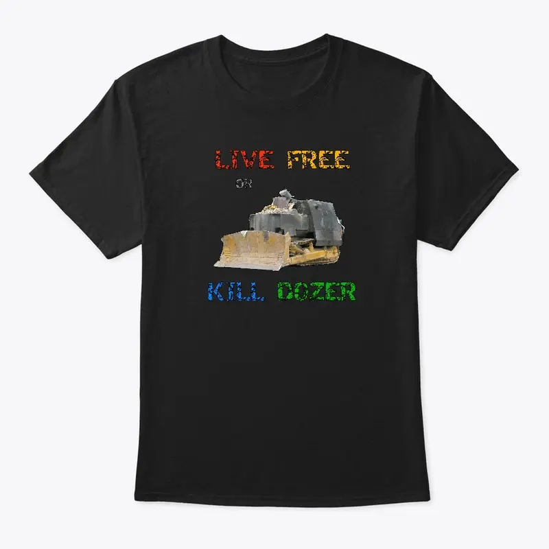 Kill Dozer Tee